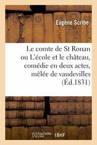 Le Comte de St Ronan Ou l'École Et Le Château, Comédie En Deux Actes, Mêlée de Vaudevilles
