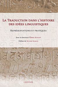 La Traduction Dans l'Histoire Des Idees Linguistiques
