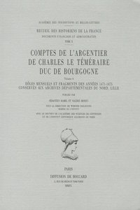 Comptes de l'argentier de Charles le Téméraire, duc de Bourgogne. Volume 4