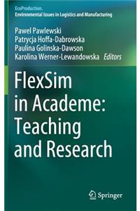 Flexsim in Academe: Teaching and Research