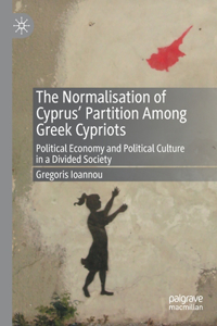 Normalisation of Cyprus' Partition Among Greek Cypriots