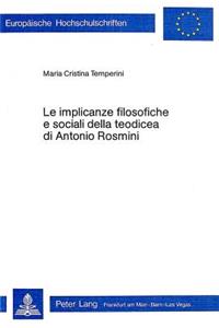 Le Implicanze Filosofiche E Sociali Della Teodicea Di Antonio Rosmini