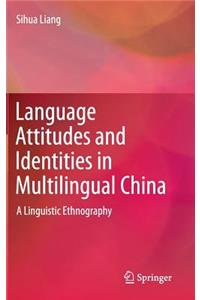 Language Attitudes and Identities in Multilingual China