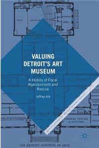 Valuing Detroit’s Art Museum
