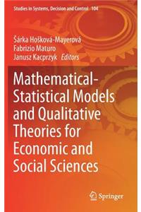 Mathematical-Statistical Models and Qualitative Theories for Economic and Social Sciences