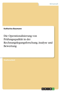 Die Operationalisierung von Prüfungsqualität in der Rechnungslegungsforschung. Analyse und Bewertung