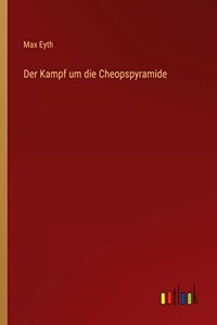 Kampf um die Cheopspyramide