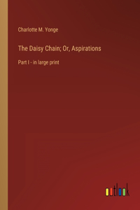 Daisy Chain; Or, Aspirations