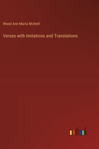 Verses with Imitations and Translations