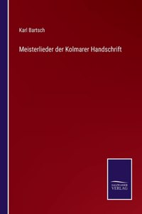 Meisterlieder der Kolmarer Handschrift