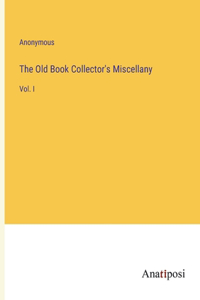 The Old Book Collector's Miscellany