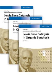 Lewis Base Catalysis in Organic Synthesis, 3 Volume Set
