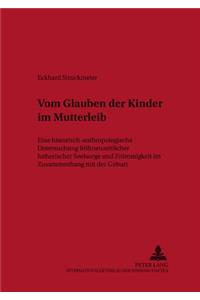 «Vom Glauben Der Kinder Im Mutter-Leibe»