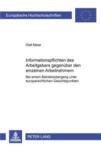 Informationspflichten Des Arbeitgebers Gegenueber Den Einzelnen Arbeitnehmern Bei Einem Betriebsuebergang Unter Europarechtlichen Gesichtspunkten