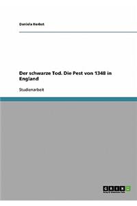 schwarze Tod. Die Pest von 1348 in England