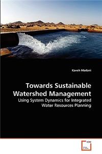 Towards Sustainable Watershed Management