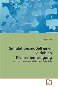 Simulationsmodell einer variablen Kleinserienfertigung
