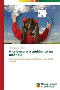 A criança e o ambiente na infância
