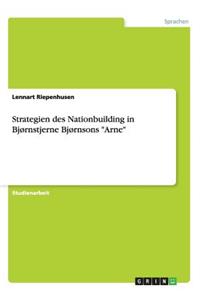 Strategien des Nationbuilding in Bjørnstjerne Bjørnsons Arne