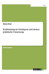 Krafttraining im Schulsport und dessen praktische Umsetzung