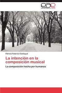 Intencion En La Composicion Musical