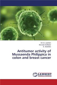 Antitumor activity of Mussaenda Philippica in colon and breast cancer