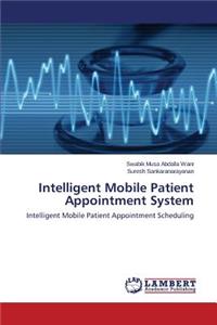 Intelligent Mobile Patient Appointment System