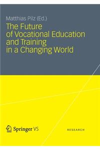 Future of Vocational Education and Training in a Changing World