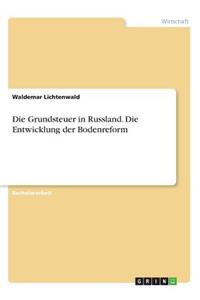 Grundsteuer in Russland. Die Entwicklung der Bodenreform