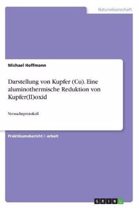 Darstellung von Kupfer (Cu). Eine aluminothermische Reduktion von Kupfer(II)oxid