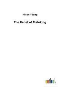 The Relief of Mafeking