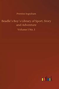 Beadle´s Boy´s Library of Sport, Story and Adventure