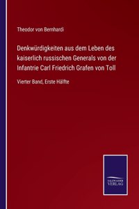 Denkwürdigkeiten aus dem Leben des kaiserlich russischen Generals von der Infantrie Carl Friedrich Grafen von Toll