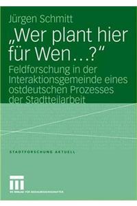 "Wer Plant Hier Für Wen...?"