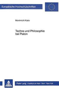 Techne Und Philosophie Bei Platon