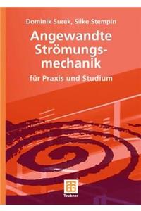 Angewandte Stromungsmechanik: Fur Praxis Und Studium