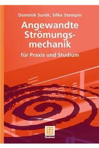 Angewandte Stromungsmechanik: Fur Praxis Und Studium