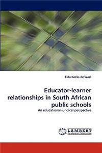 Educator-Learner Relationships in South African Public Schools