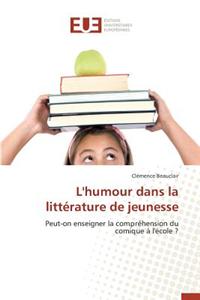 L'Humour Dans La Littérature de Jeunesse