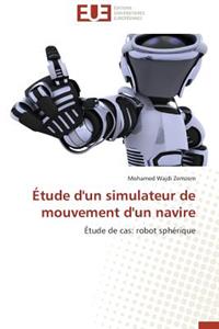 Étude d'Un Simulateur de Mouvement d'Un Navire