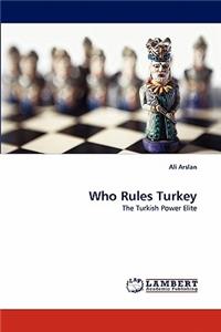 Who Rules Turkey