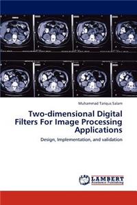 Two-Dimensional Digital Filters for Image Processing Applications