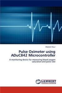 Pulse Oximeter using ADuC842 Microcontroller