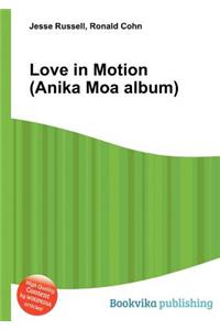 Love in Motion (Anika Moa Album)