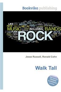 Walk Tall