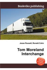 Tom Moreland Interchange