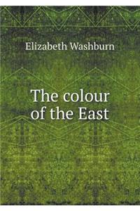 The Colour of the East