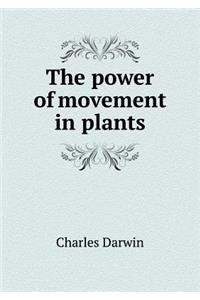 The Power of Movement in Plants