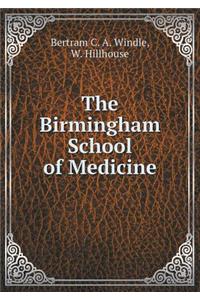 The Birmingham School of Medicine