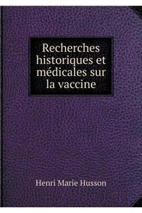Recherches historiques et médicales sur la vaccine